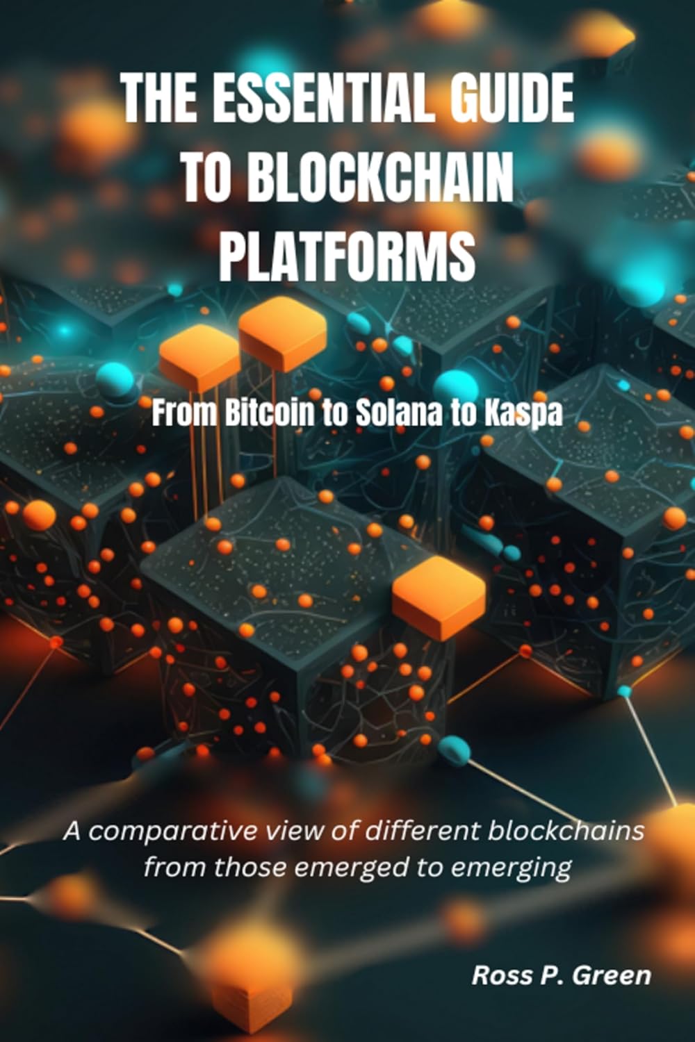 The Essential Guide To Blockchain Platforms